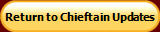 Return to Chieftain Updates